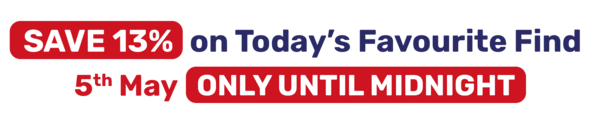 SAVE 13% on Today's Favourite Find
