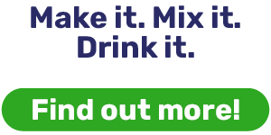 Make it. Mix it. Drink it.