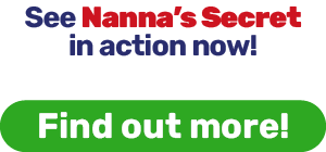 See Nanna's Secret in action now!