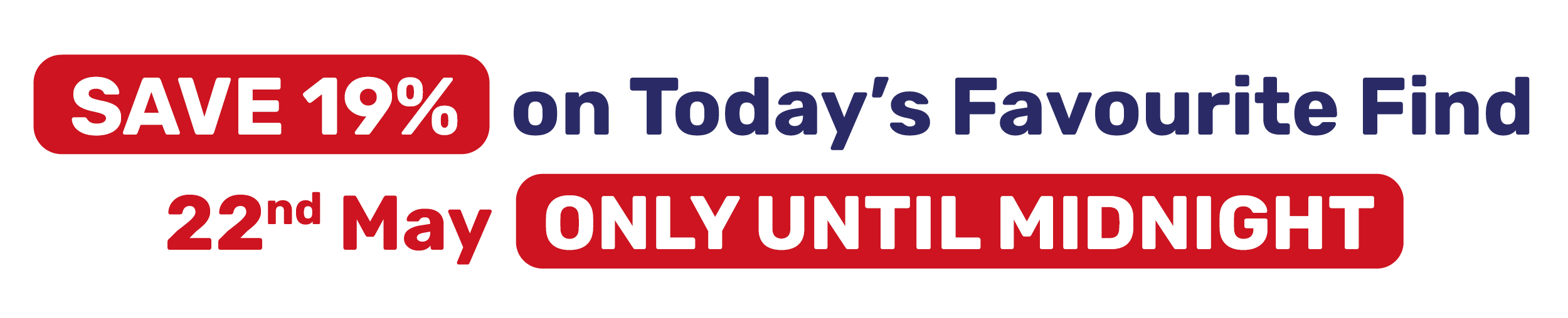 SAVE 19% on Today's Favourite Find