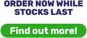 ORDER NOW WHILE STOCKS LAST