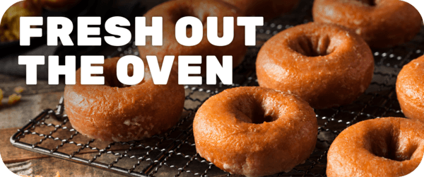 FRESH OUT THE OVEN