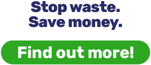 Stop waste. Save money.