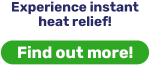 Experience instant heat relief!