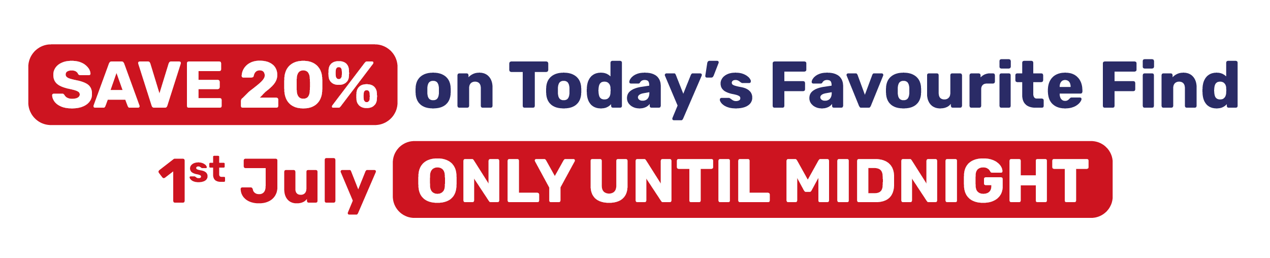 SAVE 14% on Today's Favourite Find