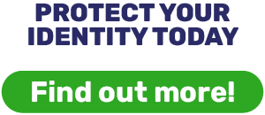 PROTECT YOUR IDENTITY TODAY