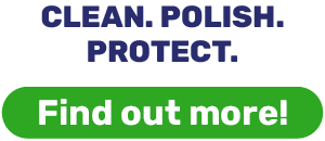 CLEAN. POLISH. PROTECT.