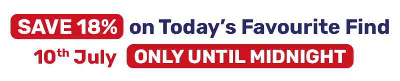 SAVE 18% on Today's Favourite Find