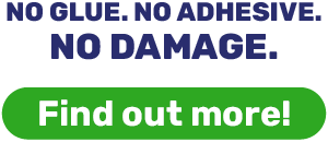 No glue. No adhesive. No damage.