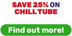 SAVE 25% ON CHILL TUBE