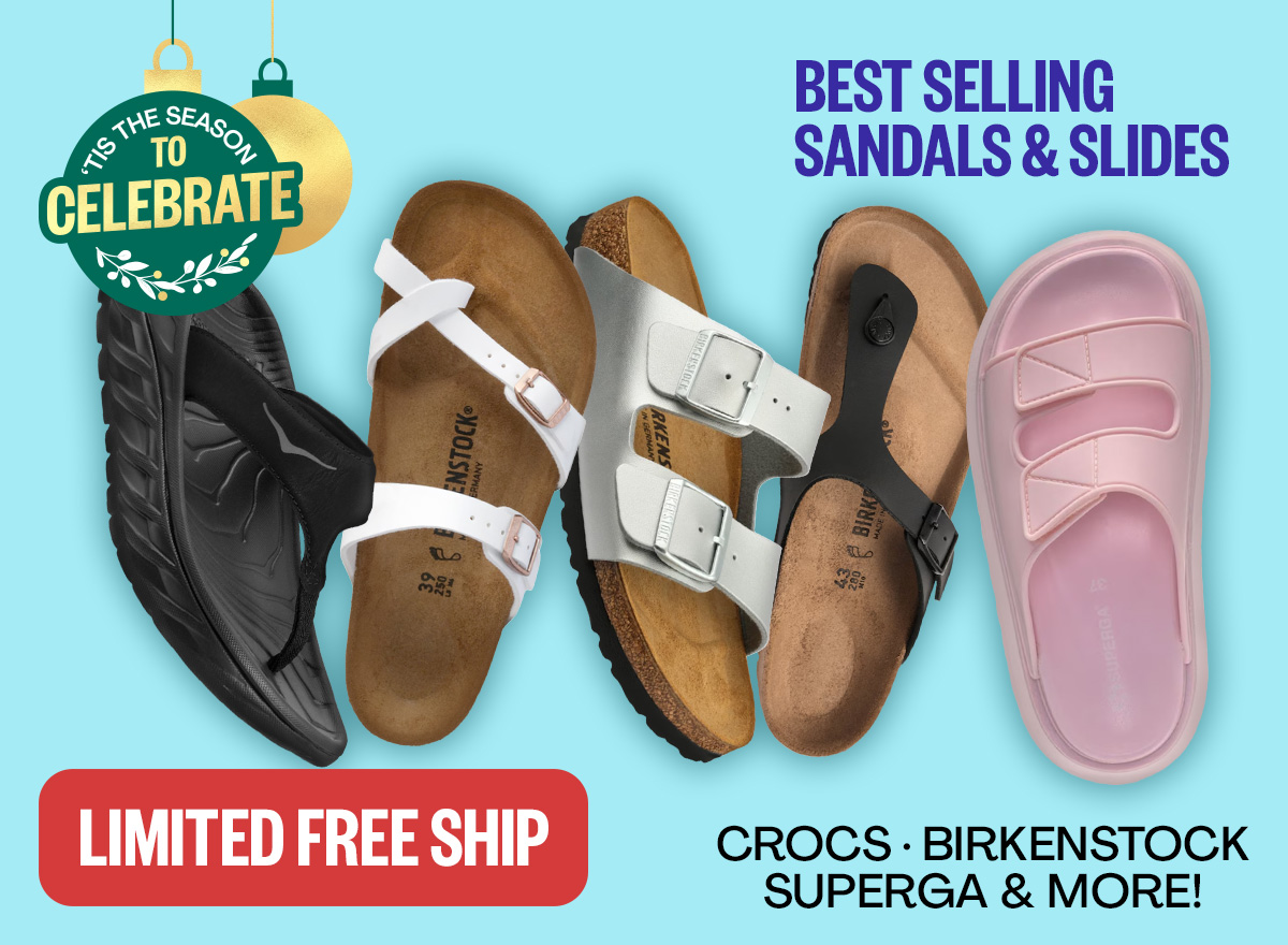 Range | Best-Selling Sandals & Slides - Limited Free Ship | Text not logos: Crocs, Birkenstock, Superga & More! | Badge: 'Tis The Season