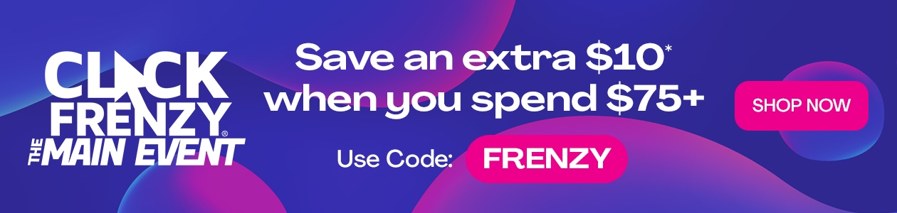 Click Frenzy The Main Event: Save An Extra $10* When You Spend $75 With Code FRENZY - SHOP NOW