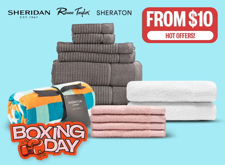 BOXING DAY: Hot Offers! | From $10 | Logos: Sheridan, Sheraton, Renee Taylor