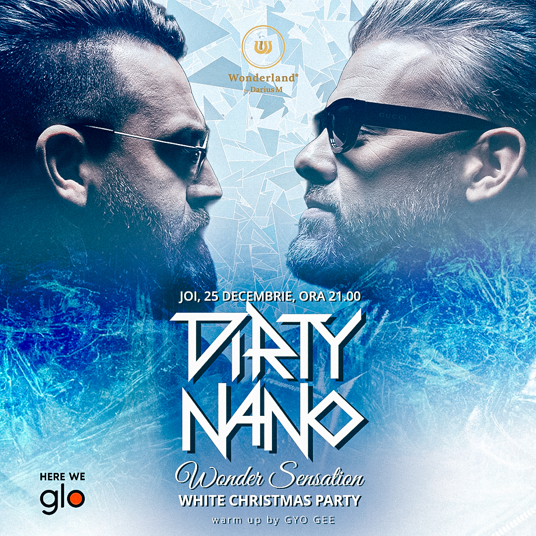 dirty nano wonder sensation white christmas party 25 decembrie 2025 wonderland resort feleacu judetul cluj html