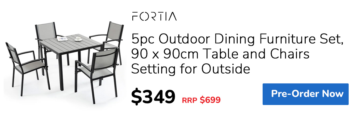 PRE-ORDER FORTIA 5pc Outdoor Dining Furniture Set, 90 x 90cm Table and Chairs Setting for Outside
