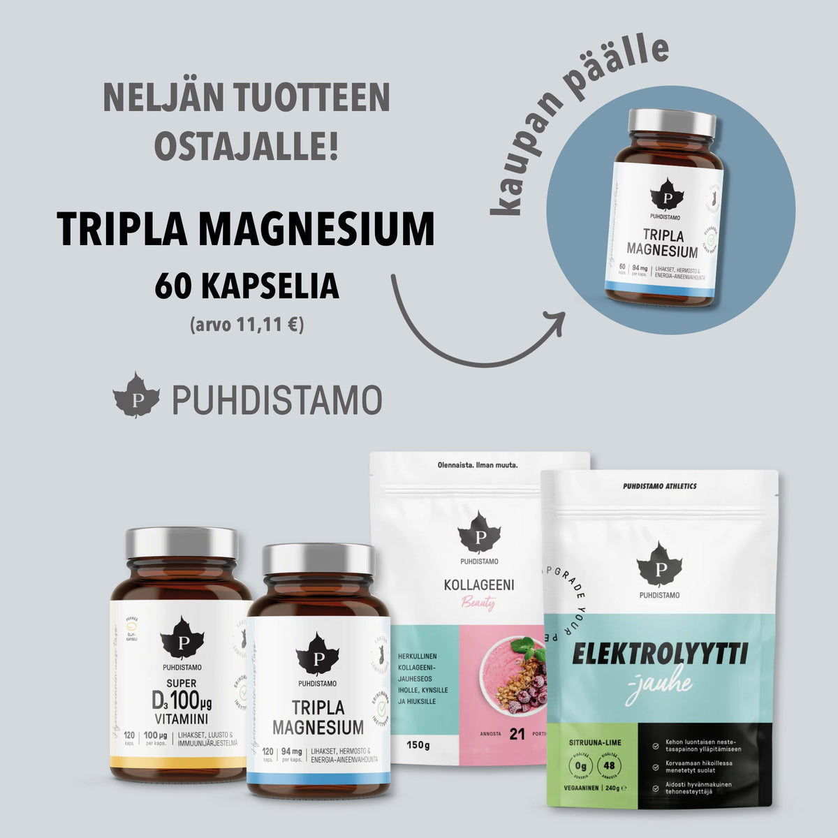 Neljän Puhdistamo-tuotteen ostajalle Tripla Magnesium 60 kapselia kaupan päälle