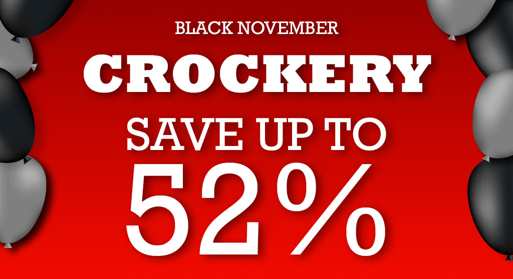 Black November - Crockery - Save up to 52% - Shop Now >