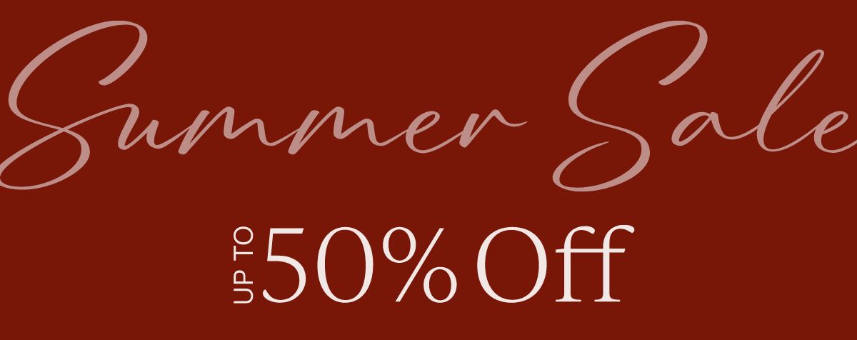 Summer Sale Up to 50% Off