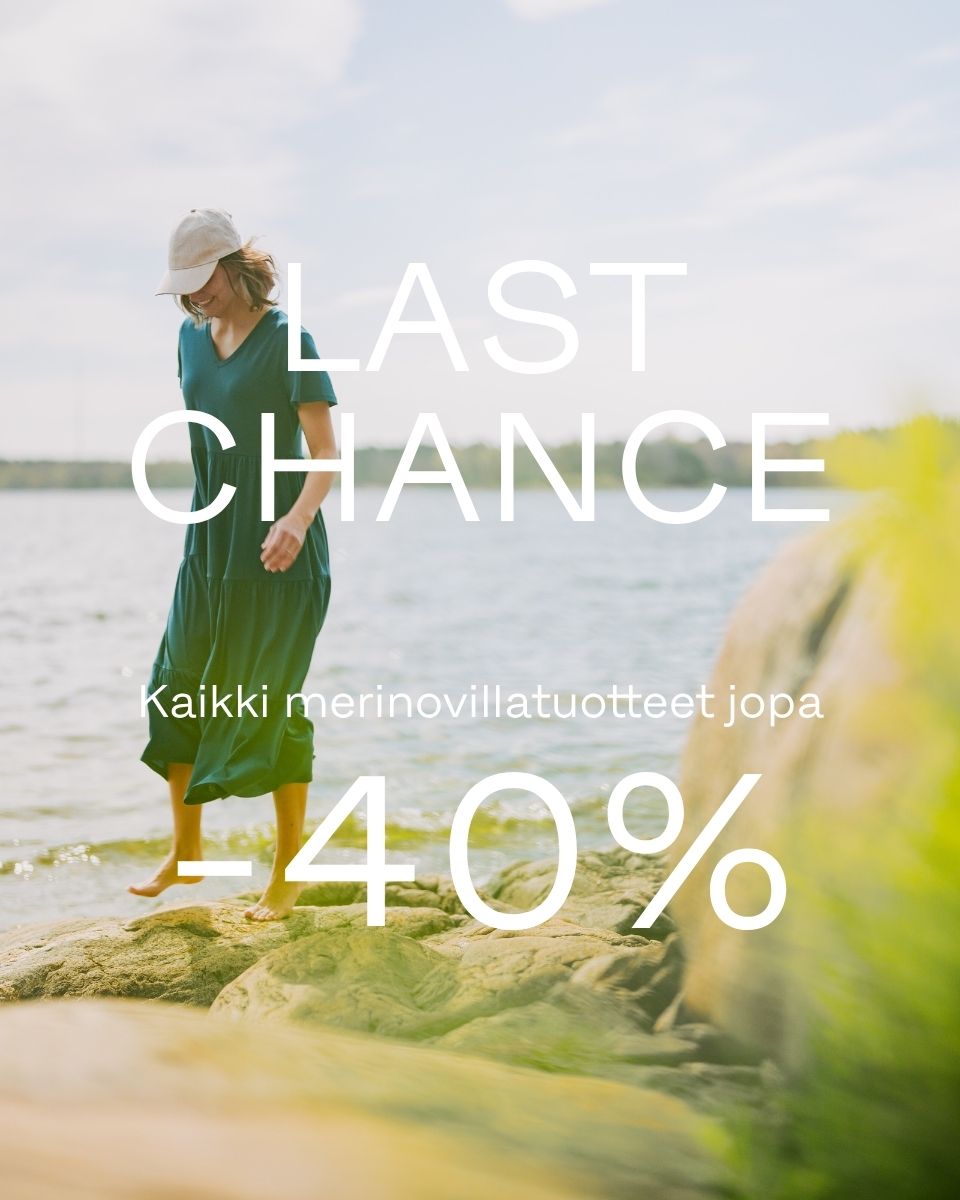 Kuva tekstillä: Last Chance summer saleen. Kaikki merinovillavaatteet jopa -40%.