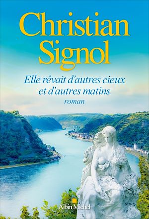 ebook Christian Signol : Elle rêvait d'autres cieux et d'autres matins