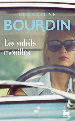 ebook Françoise Bourdin : Les soleils mouillés