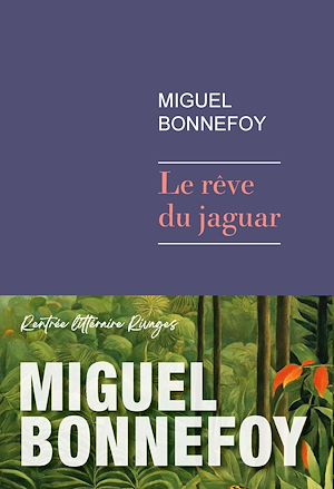 ebook Miguel Bonnefoy : Le rêve du jaguar