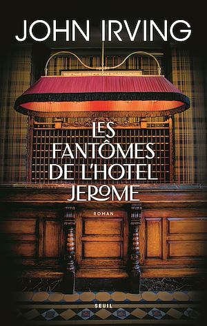 ebook John Irving : Les Fantômes de l'Hotel Jerome