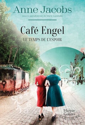 ebook Anne Jacobs : Café Engel - Le temps de l'espoir