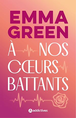 ebook romance Emma Green : A nos cœurs battants