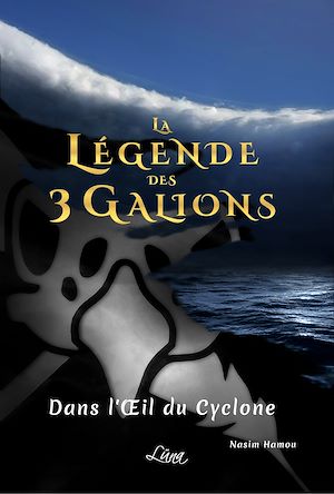 ebook offre flash : La Légende des 3 Galions - Tome 3. Dans l'Oeil du Cyclone