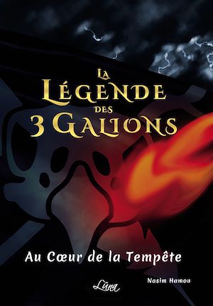 ebook offre flash : La Légende des 3 Galions - Tome 2. Au Cœur de la Tempête