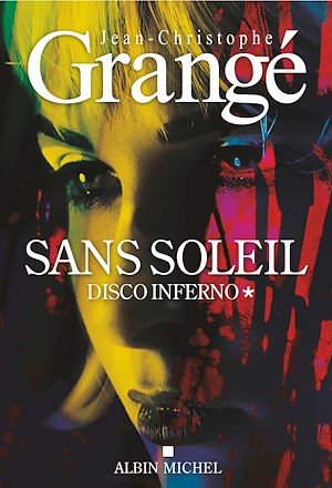 ebook Jean-Christophe Grangé : Sans soleil