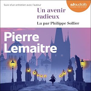 livre audio Pierre Lemaitre : Un avenir radieux