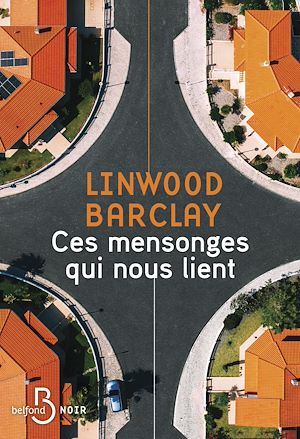 ebook Linwood Barclay : Ces mensonges qui nous lient