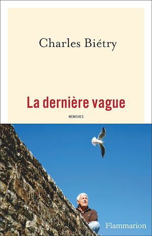 ebook témoignage : Charles Biétry, La dernière vague