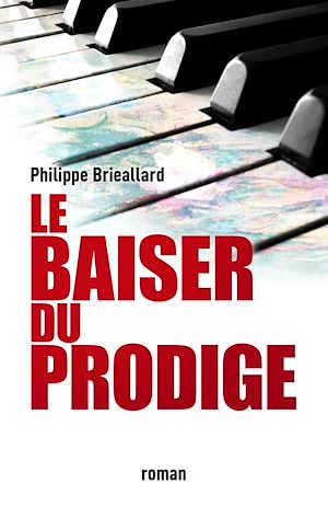ebook La baiser du prodige, Philippe Brieallard