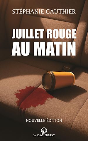 ebook Juillet rouge au matin, Stéphanie Gauthier