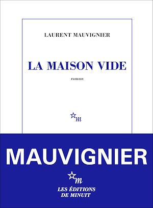 ebook Prix Goncourt : La maison vide, Laurent Mauvignier