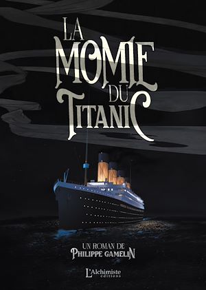 ebook en promo : La momie du Titanic, Philippe Gamelin