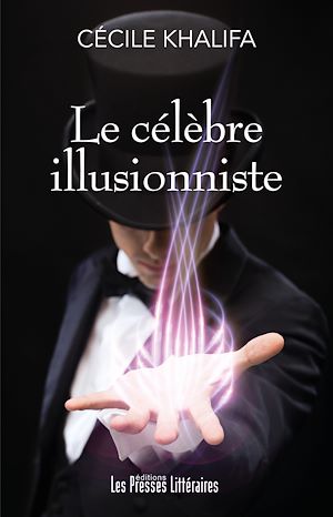 ebook en promo : Le célèbre illusionniste, Cécile Khalifa