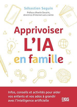 ebook nouveauté pratique : Apprivoiser l'IA en famille