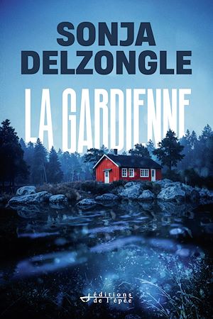 ebook thriller Sonja Delzongle : La Gardienne