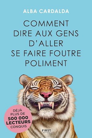 ebook Comment dire aux gens d'aller se faire foutre poliment
