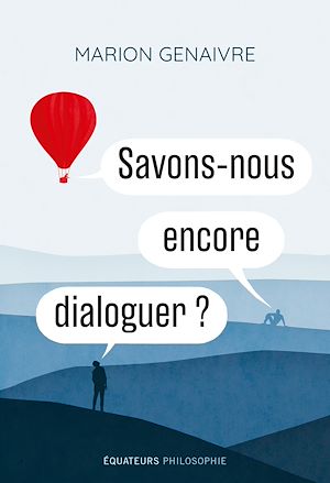ebook essai : Savons-nous encore dialoguer ?