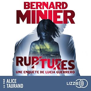 livre audio Bernard Minier : Ruptures