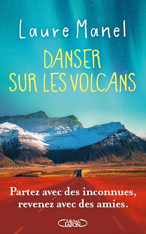 ebook nouveauté Laure Manel : Danser sur les volcans