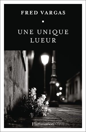 ebook nouveauté Fred Vargas : Une unique lueur
