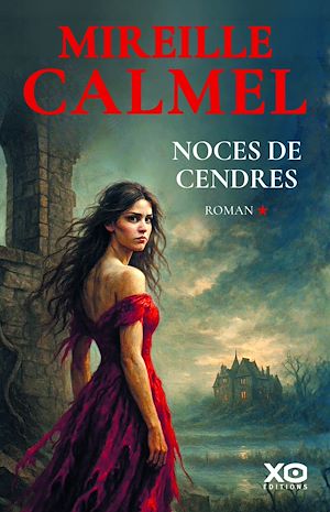 ebook nouveauté Mireille Calmel : Noces de cendres - Tome 1
