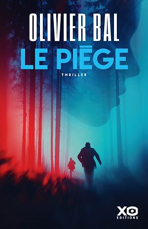 ebook nouveauté Olivier Bal : Le piège
