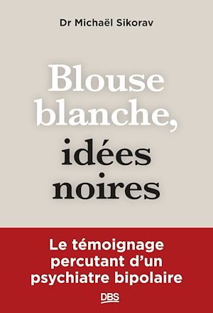 ebook nouveauté actu : Blouse blanche, idées noires